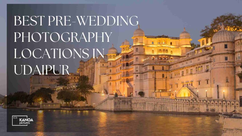 Wedding Photography Locations in Udaipur
