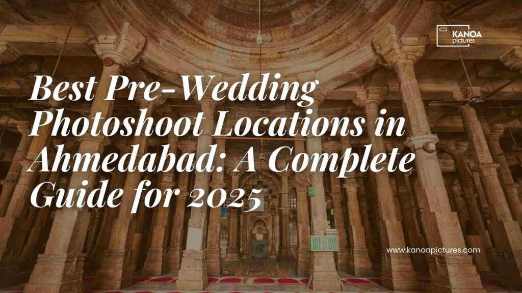 Wedding Photoshoot Locations in Ahmedabad