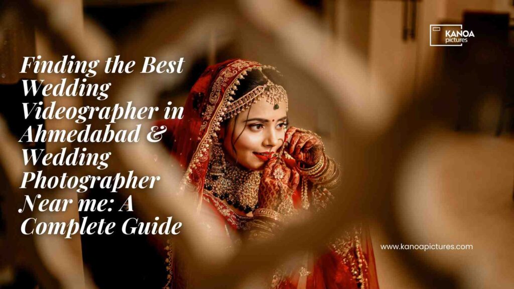 Best wedding videographer in Ahmedabad