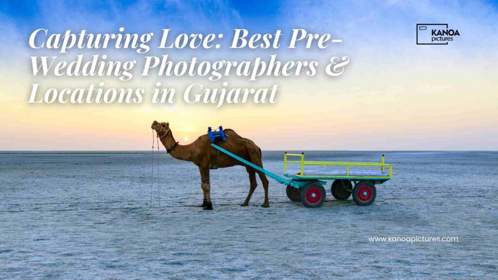 Pre Wedding Locations in Gujarat